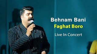 Behnam Bani - Faghat Boro - Live In Concert ( بهنام بانی - اجرای زنده فقط برو ) Resimi