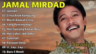12 Lagu Terbaik Jamal Mirdad [ Full Album ] | KUMPULAN LAGU POP TERBAIK & TERPOPULER SEPANJANG MASA