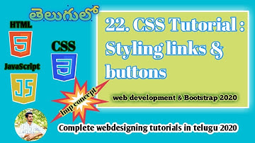 CSS Tutorial : Styling links & buttons in css | Web Development Tutorials in Telugu Tutorial  #22