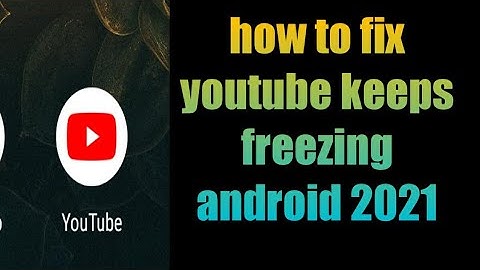 how to fix youtube keeps freezing android | YouTube video freeze problem | YouTube crash problem