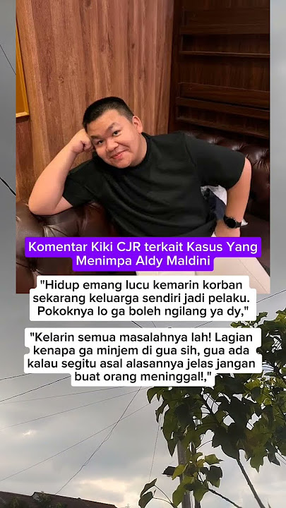 Komentar Kiki CJR Terlait Kasus Aldy Maldini #gosipartis #infoartis #kiki #aldymaldini #penipuan