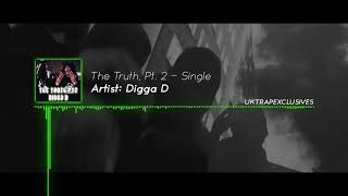 Digga D (CGM) - The Truth Pt.2 (Pending Case)