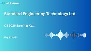 Standard Engineering Technology Ltd Q4 FY2025-26 Earnings Conference Call