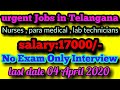 Urgent JOBS Lab Technician and Staff Nurse In Telangana | salary 17000/-