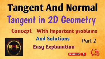Tangent and Normal|2D Geometry| Tangent and Normal formula|part2