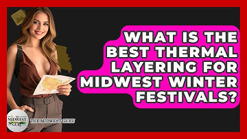 What Is The Best Thermal Layering For Midwest Winter Festivals? - The Midwest Guru