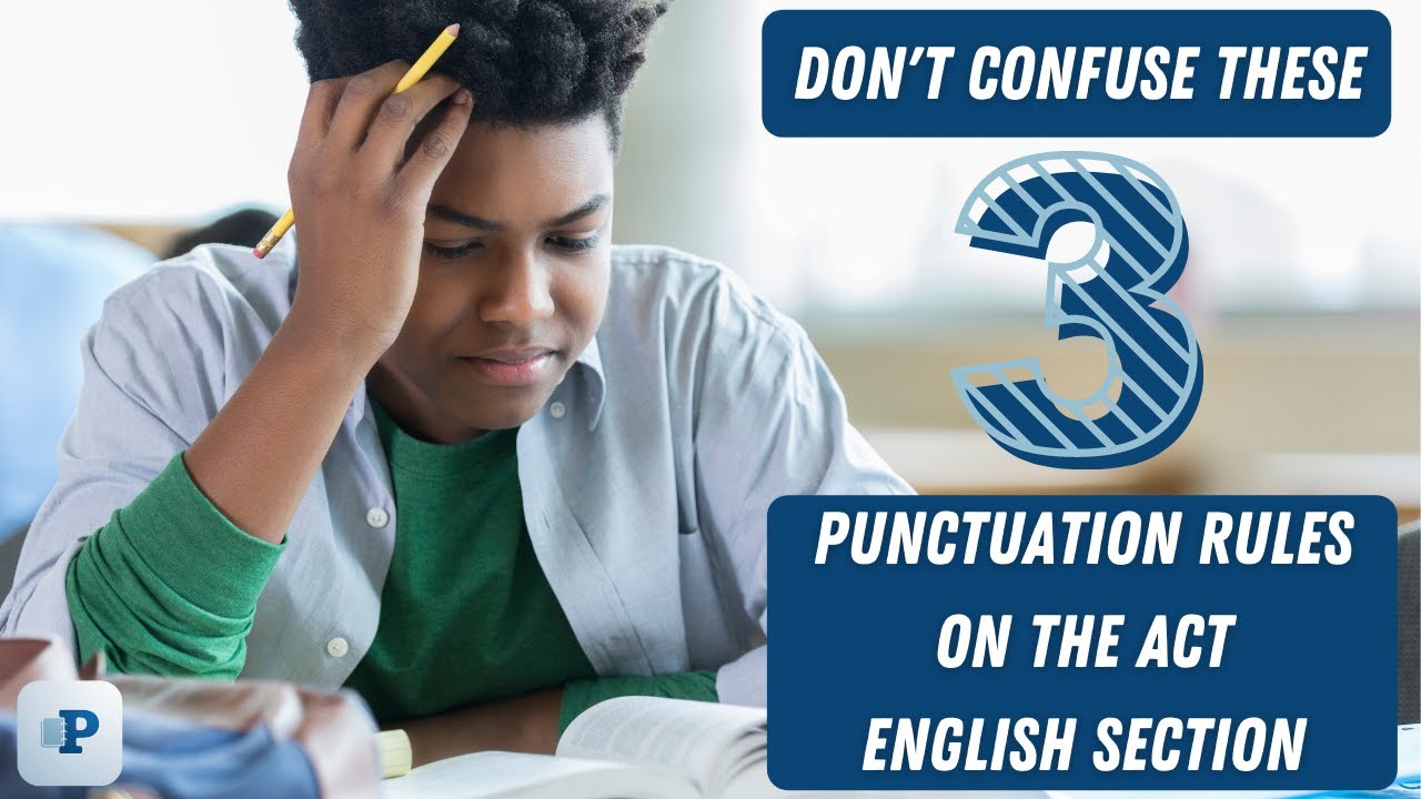 Don't Confuse These 3 Punctuation Rules on the ACT English Section