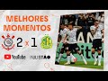 DEU TIMÃO | CORINTHIANS 2 X 1 MIRASSOL | MELHORES MOMENTOS | 5ª RODADA | PAULISTÃO 2022