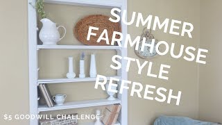 $5 GOODWILL CHALLENGE SUMMER 2018 | FARMHOUSE STYLE REFRESH