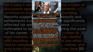 Bill Cosby Net Worth Changes Explained #BillCosby #celebritynews  #hollywoodupdate #shorts #viral