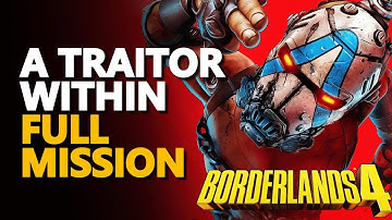 A Traitor Within FULL Mission Borderlands 4