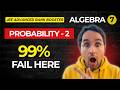 JEE Advanced Algebra Session 7 | Conditional Probability + Bayes + Distribution 🔥 Rank Booster