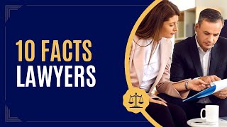 10 Facts About Lawyers (MUST WATCH)