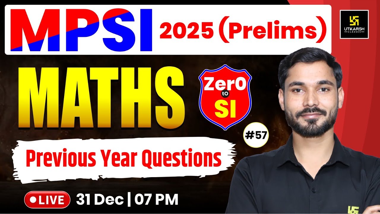 MPSI 2025 Maths | Previous Year Questions 🔥 | Live Class | By Dharmendra Sir | MP UTKARSH