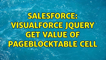 Salesforce: Visualforce JQuery get value of pageBlockTable cell (3 Solutions!!)