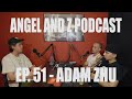 Angel And Z Podcast Ep 51 Adam Zhu Angel And Z Podcast Ep 51 Adam Zhu