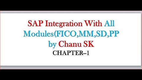 SAP Integration With All Modules(FICO,MM,SD,PP etc) by Chanu SK
