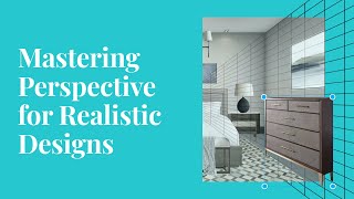 DesignFiles.co - Mastering Perspective for Realistic Designs