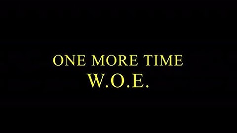WOE - ONE MORE TIME (Official Music Video)