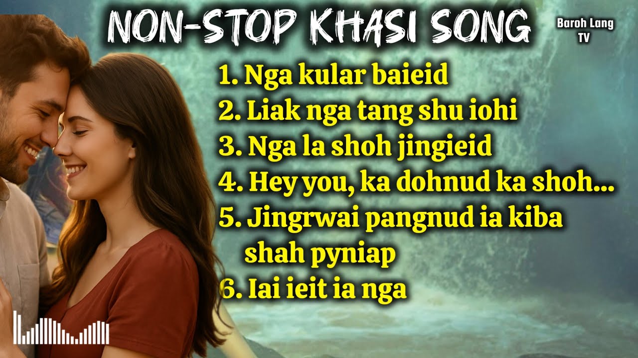 Jingrwai Khasi 2025- Non-Stop  💕 || @BarohlangTV 