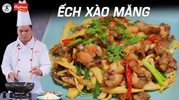 Cách làm Ếch Xào Măng  thơm ngon tuyệt vời | Kỹ Năng Vào Bếp