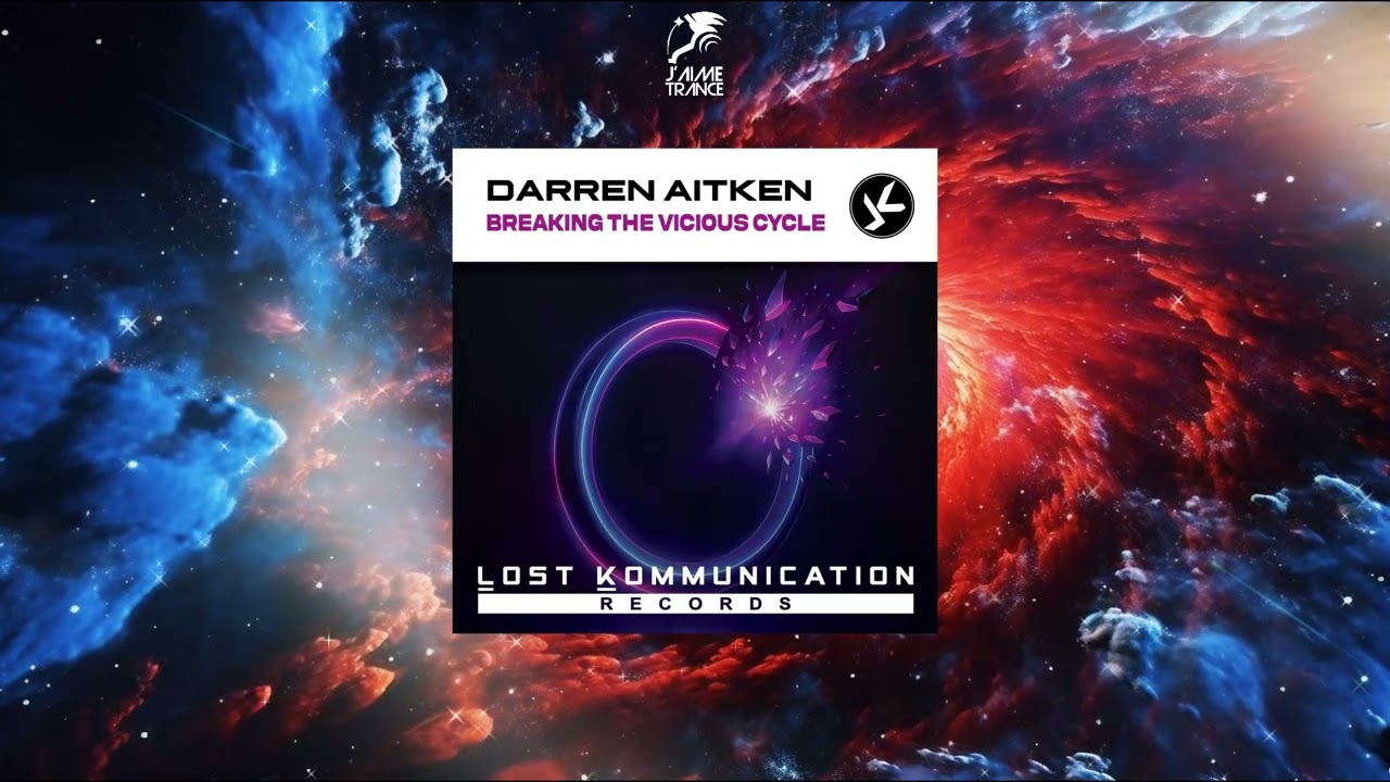 Darren Aitken - Breaking The Vicious Cycle (Extended Mix) [LOST KOMMUNICATION RECORDS]