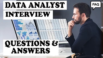 Top Data Analyst Interview Questions and Answers - Must know