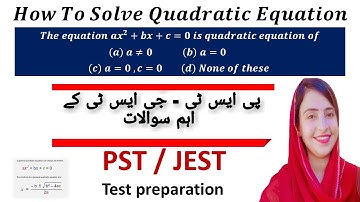 How to Solve Quadratic Equations || PST JEST Test MCQs || By Farina Aslam