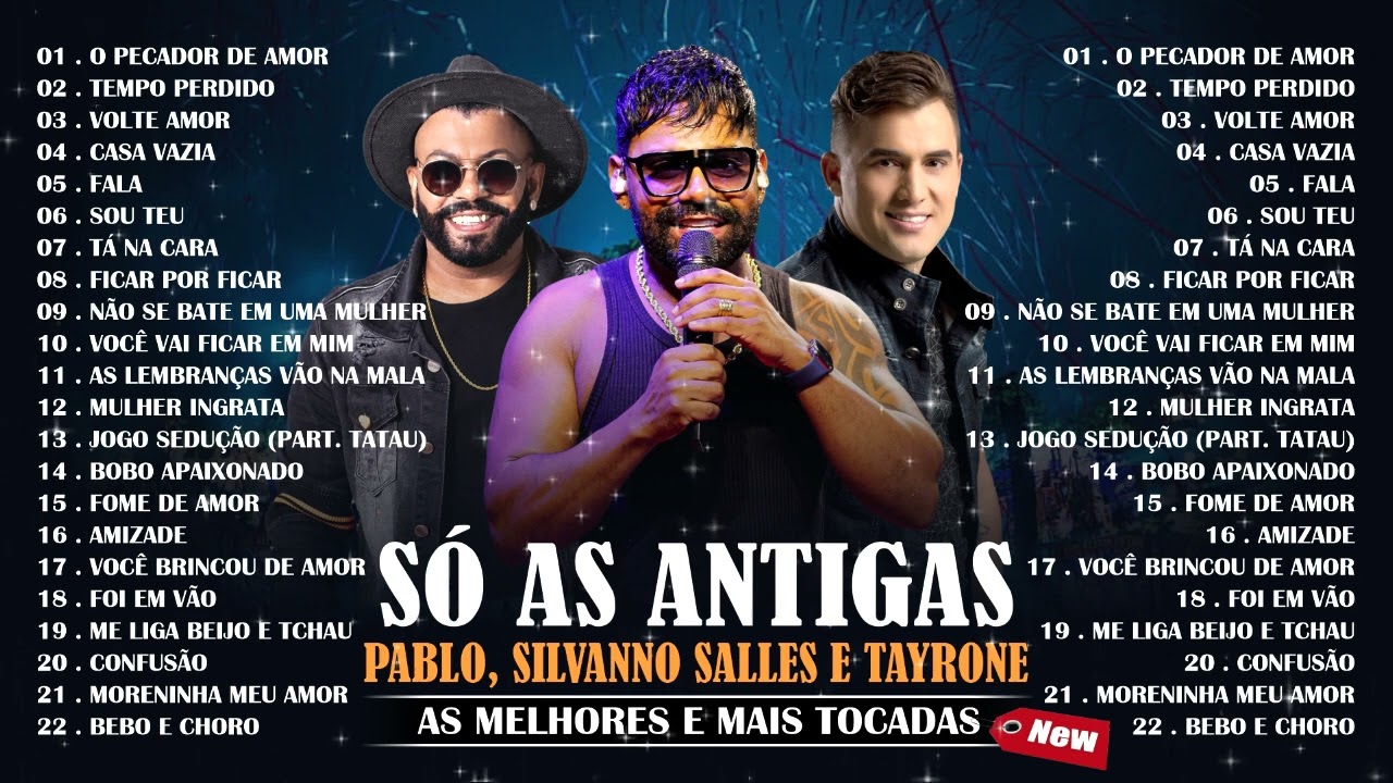PABLO, SILVANNO SALLES E TAYRONE - SÓ AS ANTIGAS 🔥 SOFRÊNCIA 2024 - PRA BEBER E RECORDAR