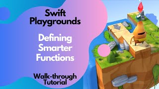 Swift Playgrounds- Defining Smarter Functions Tutorial