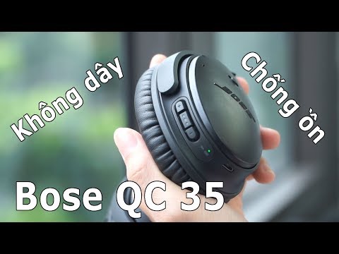 Tai nghe không dây, chống ồn chủ động "Cao Cấp Nhất" của Bose có gì ? | Bose QuietComfort 35