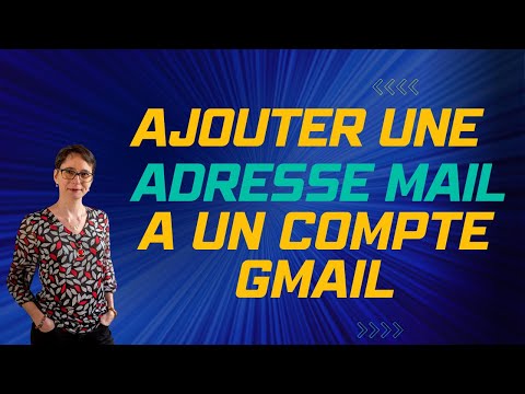 Ajouter une adresse mail à Gmail