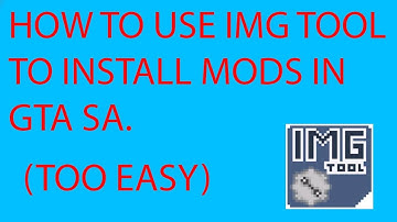How to use Img tool to install mods in Gta Sandreas 2019