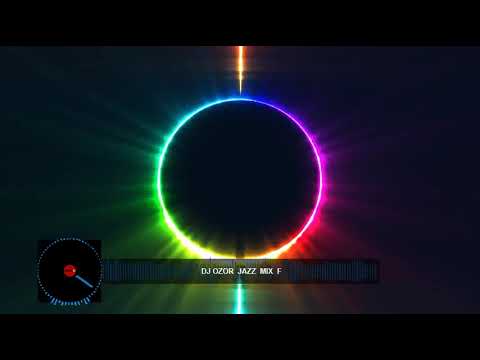 Dj Ozor  Jazz  Mix  F