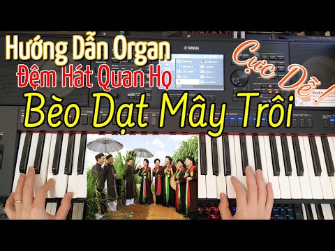 Video HD Đệm Hát Quan Họ - Bèo Dạt Mây Trôi - Cách Học Organ... - YouTube