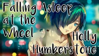 Nightcore ☆ Holly Humberstone ☆ Falling Asleep at the Wheel