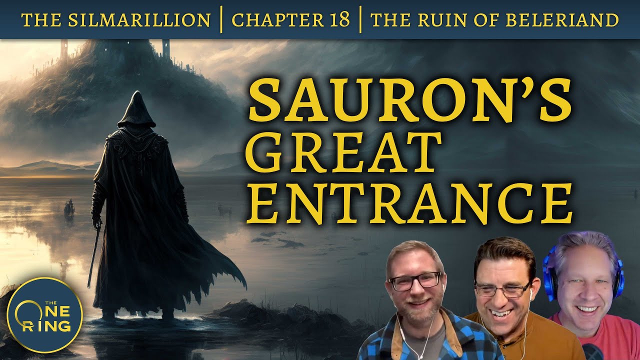 Sauron’s Great Entrance – The Ruin of Beleriand – The Silmarillion – 22 ...