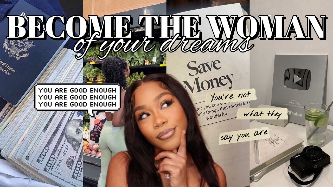 GIRL TALK: HOW TO BECOME THE WOMAN OF YOUR DREAMS | HeyitsBri - YouTube
