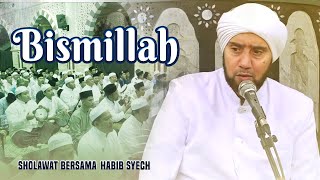 Habib Syech Bin Abdul Qadir Assegaf - Bismillah