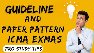 Guideline for icma exams |ICMA PAPER PATTERN