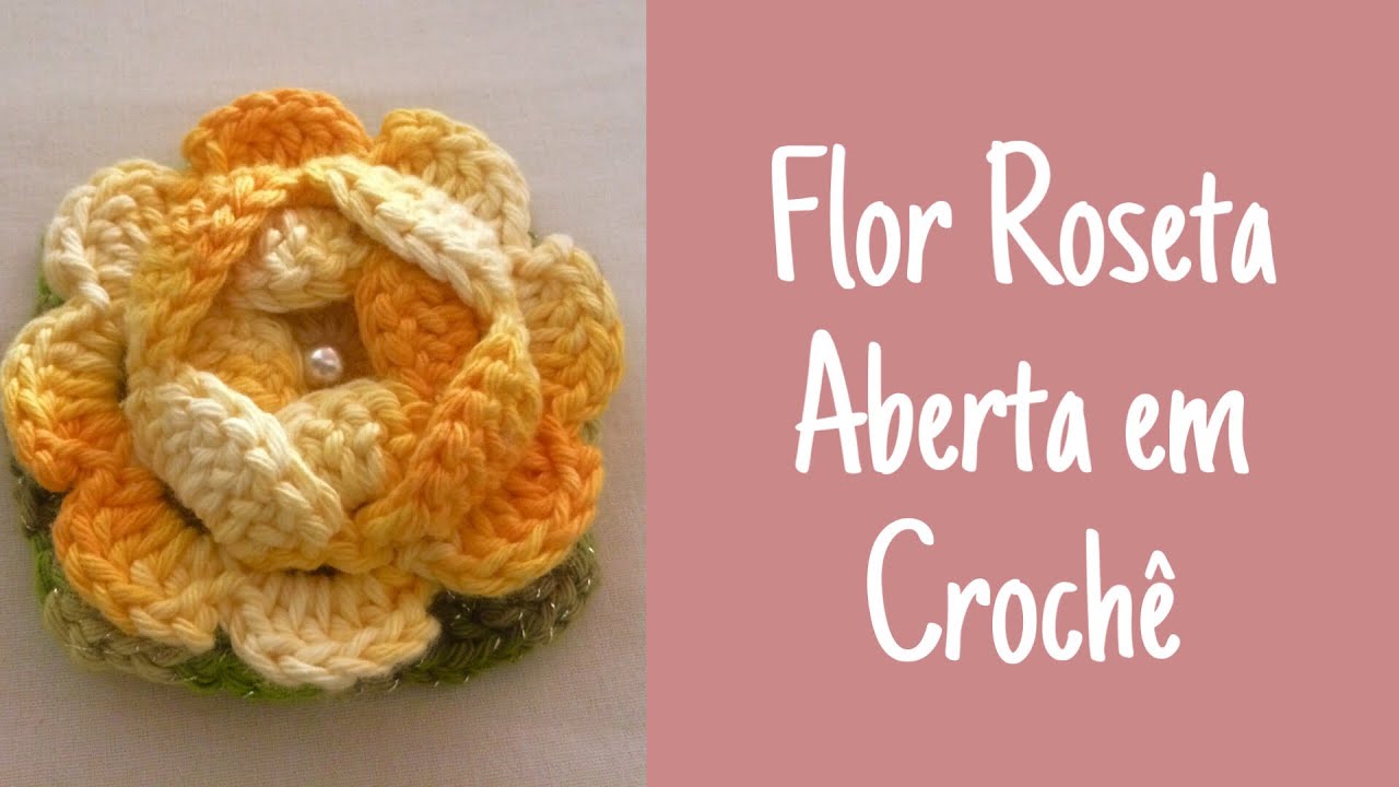 Flor Roseta Aberta em Crochê