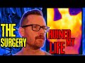The surgery that ruined my life  ets surgery