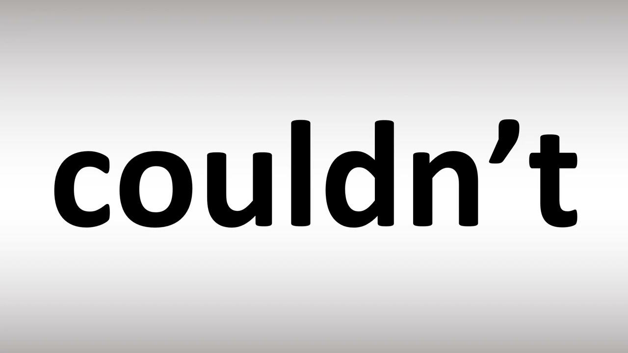 How To Pronounce COULDN T YouTube How To Pronounce COULDN T YouTube