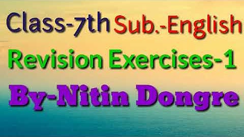 Revision Exercises 1, English Class-7