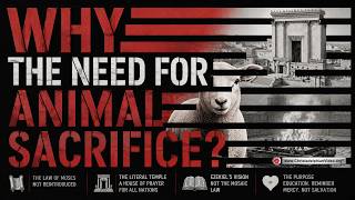 Why The Need For Animal Sacrifice With Bible Student Ron Kidd