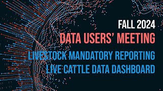2024 USDA Fall Data Users' Meeting: Livestock Mandatory Reporting Live Cattle Data Net Worth