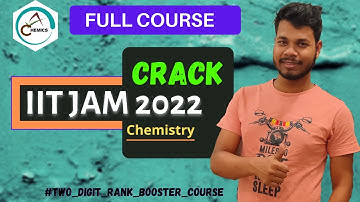 IIT JAM 2022 CHEMISTRY - Strategy - Preparation - Guidance - Video Lectures - Mock Test - All in One