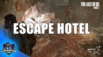 How To Escape The Hotel Basement In The Last of Us Part 1