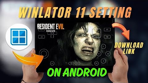Resident Evil 7 Android Gameplay Winlator 11 - Tested on Snapdragon 8 Gen 3 + Settings!