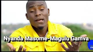 NYANDA MASOME ===MAGULU (AUDIO 2021)